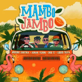 Mambo Jambo - Whisnu Santika, Adnan Veron, Dub It, Liquid Silva