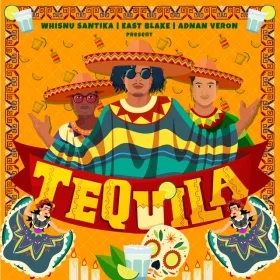 Tequila - Whisnu Santika, East Blake, Adnan Veron